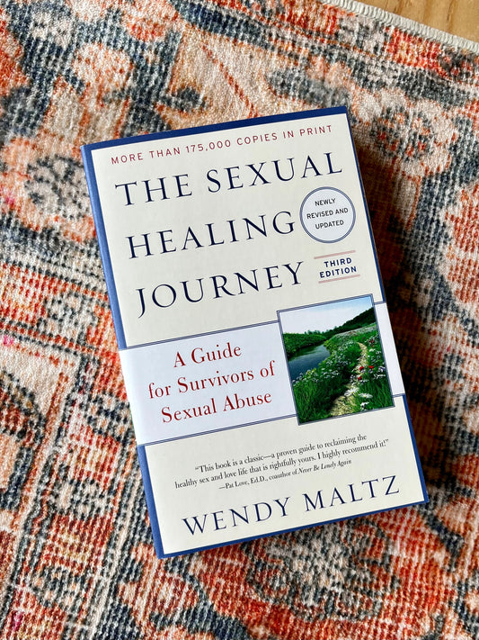 The Sexual Healing Journey - A guide for survivors of Sexual Abuse