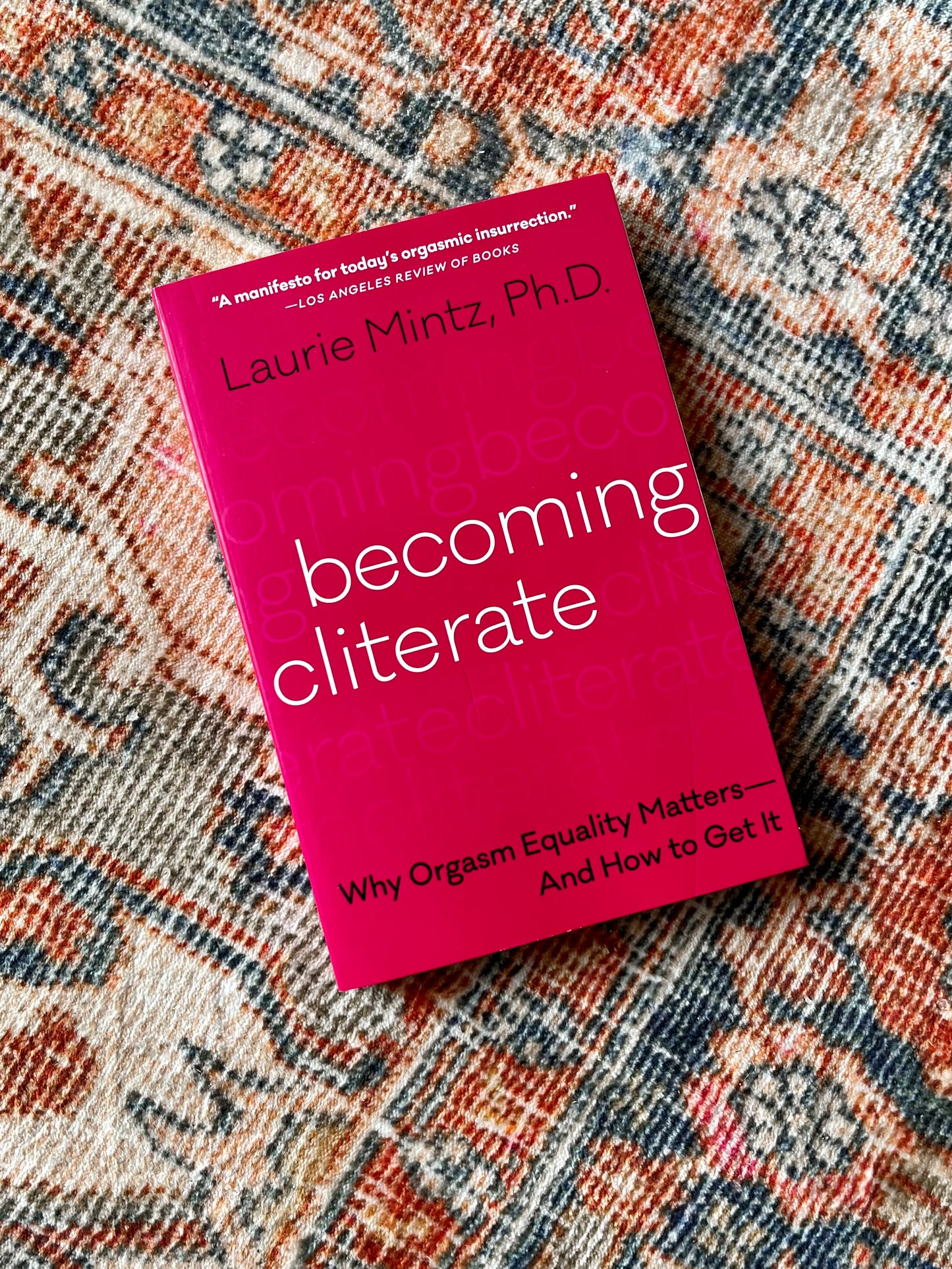 Becoming Cliterate - Why orgasm equality matters and how to get it